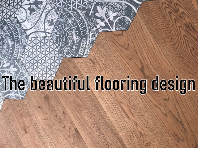 The beautiful flooring design