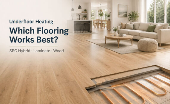 Underfloor Heating: Which Flooring Works Best?