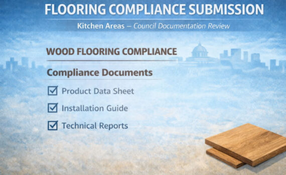 Wood flooring – Building Compliance Support Documentation – Wet Area include Kitchen